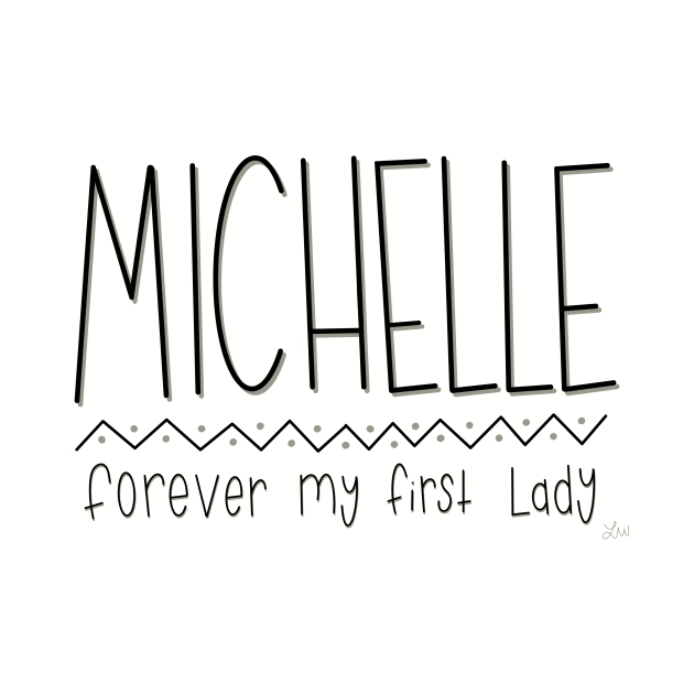 Forever my first lady by LibbysTees