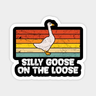 Silly Goose On The Loose Magnet