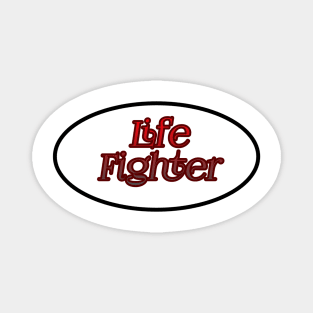 Life Fighter Magnet