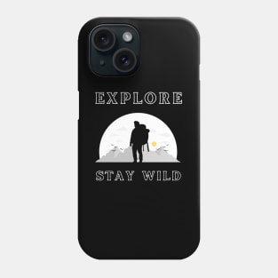 Explore Stay Wild Phone Case