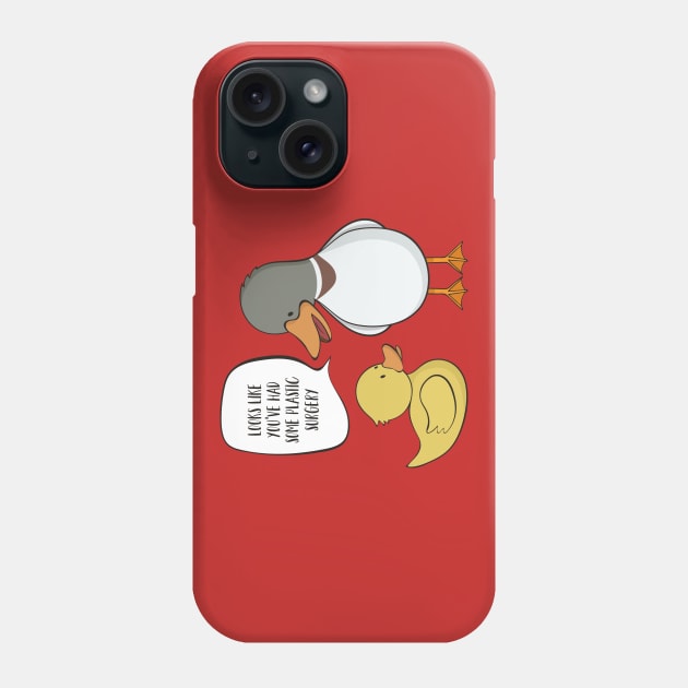 You've Had Some Plastic Surgery- Funny Rubber Duck Phone Case by Dreamy Panda Designs