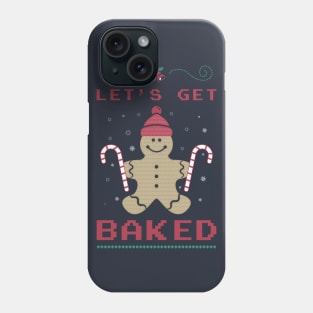 Let's Get Baked Phone Case