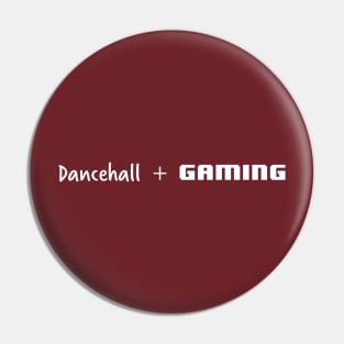 Dancehall Plus Gaming Pin