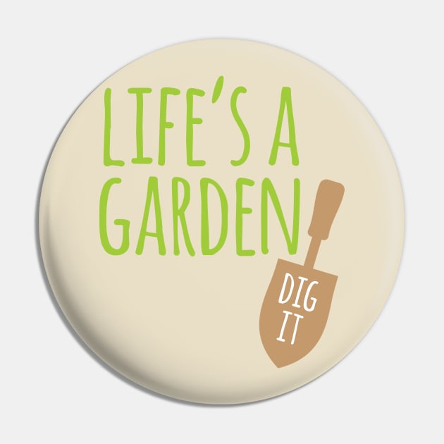 Garden Dig It Pin by oddmatter