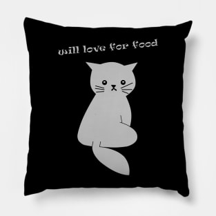Will Love For Food Cat Shirt Pillow