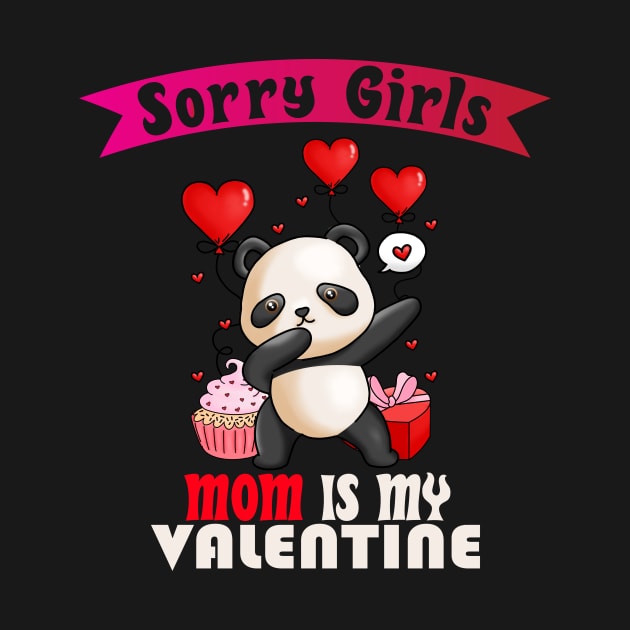 sorry Girls Mom Is My Valentine by Giftyshoop