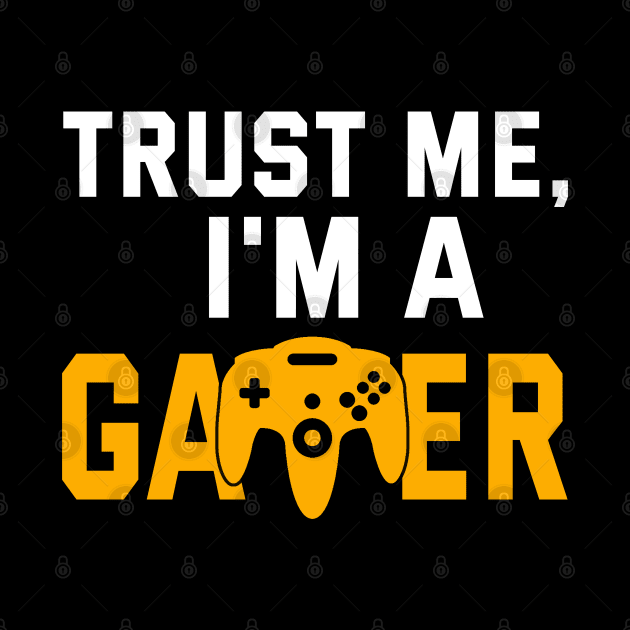 Trust Me I'm A Gamer by Gamers Gear