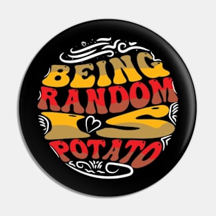 Being Random Is Potatot Pin
