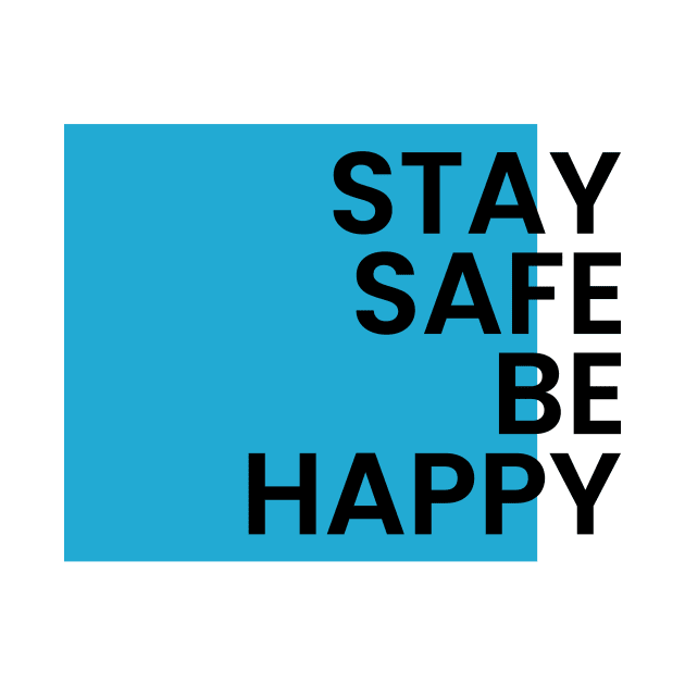 Stay safe be happy by emofix