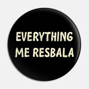 Everything Me Resbala Funny Spanish Quotes Pin