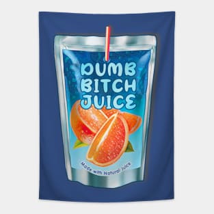 Dumb Bitch Juice Tapestry