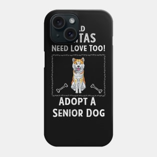 Senior Dog Adoption T-Shirt for Akita Dog Lovers Phone Case