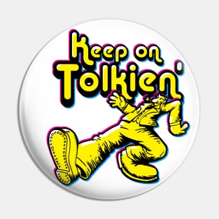 Keep on Tolkien' (CMYK) Pin