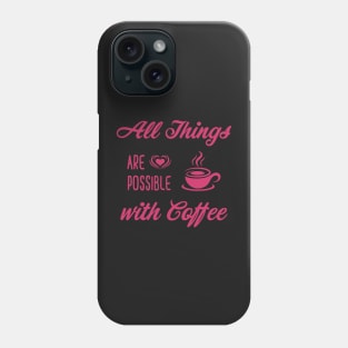 Coffee Quotes Phone Case