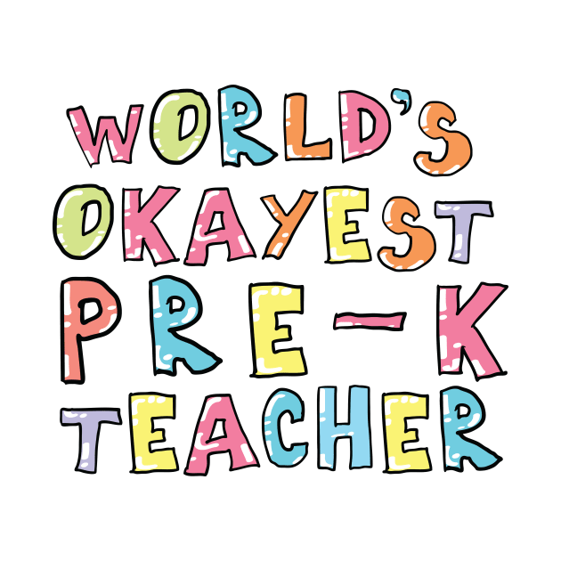 World's Okayest Pre-K Teacher Gift Idea by BetterManufaktur