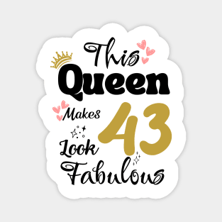 This Queen Makes 43 Look Fabulous 43Th Birthday Magnet