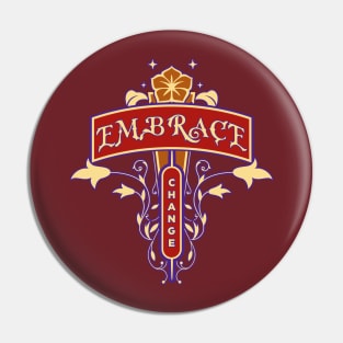 Embrace Change Pin