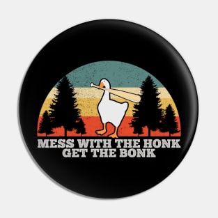 Mess with the Honk Vintage Pin