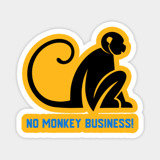 No Monkey Business Magnet