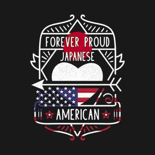 Forever Proud Japanese American - Japan Heart T-Shirt