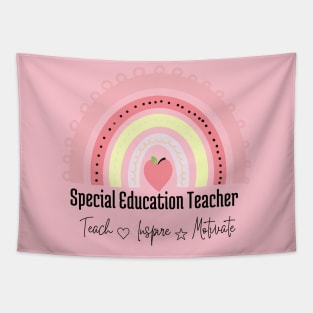 Special education teacher. Rainbow. Teach, love, inspire and motivate Tapestry