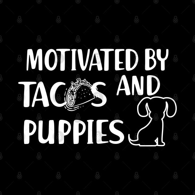 Taco and puppy - Motivated by tacos and puppies by KC Happy Shop