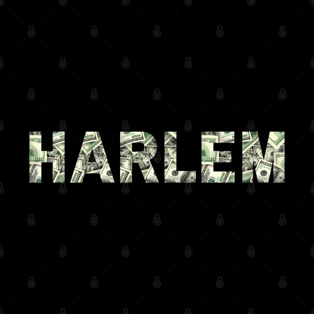 Harlem Cash Money Texted Based | Boss Hustle Drip Design by Harlems Gee