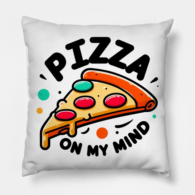 Pizza On My Mind Pillow by Francois Ringuette