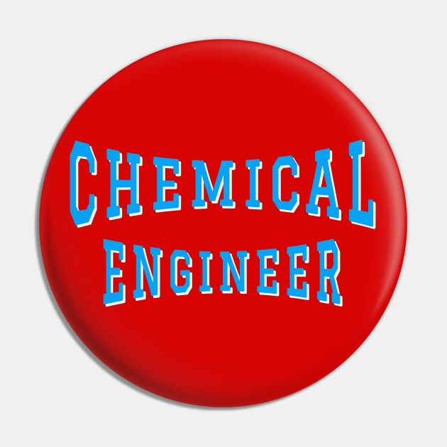 Chemical Engineer in Turquoise Color Text Pin by The Black Panther