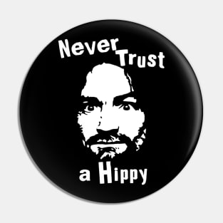 Never Trust a Hippy // Vintage Style Design Pin