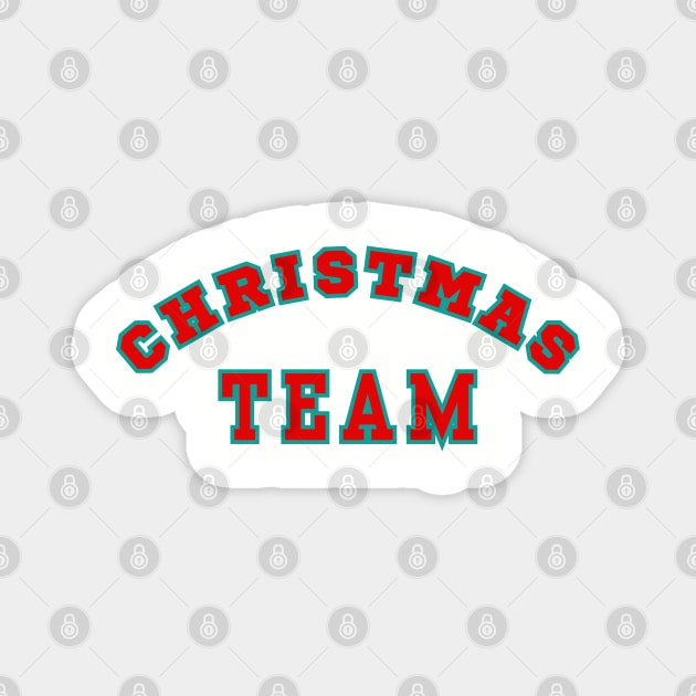 Christmas Team - Show Your Team Spirit Christmas Style Magnet by SwagOMart