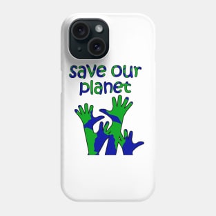 save our planet Phone Case