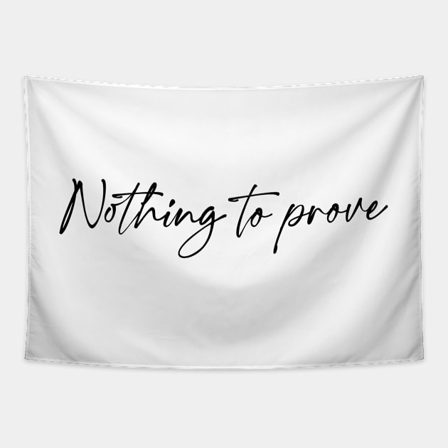 Nothing to prove Tapestry by LaPetiteBelette