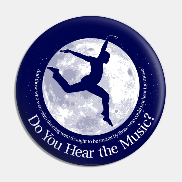 Do You Hear The Music? (Dance) Pin by eBrushDesign