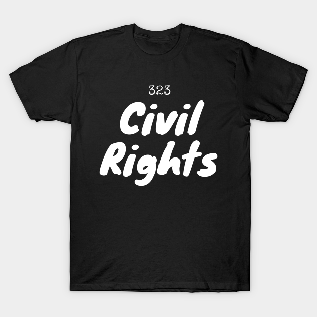 Discover Civil Rights - Civil Rights - T-Shirt