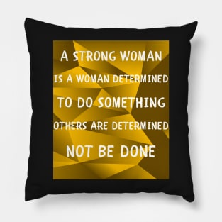 A strong woman Pillow