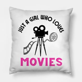 Just a girl who loves movies Pillow