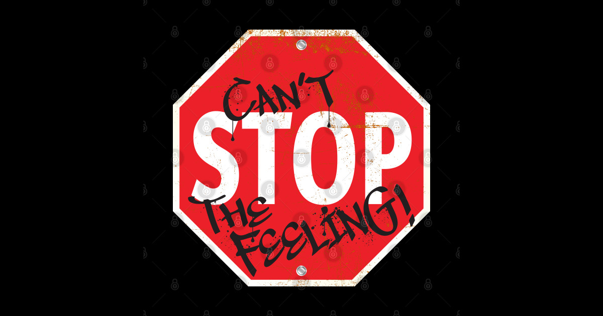 Can't STOP The Feeling! - Cant Stop The Feeling - Sticker | TeePublic
