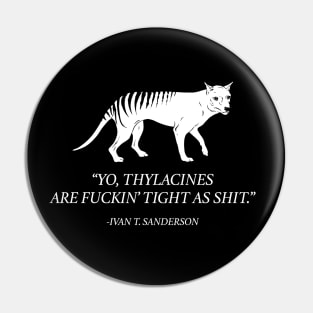 Thylacines are Tight (Explicit) Pin