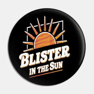 Blister In The Sun Violent Femmes Pin