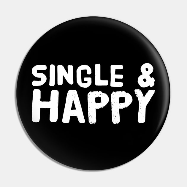 Single and happy Pin by captainmood