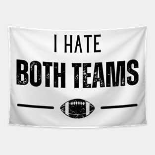 I Hate Both Teams Tapestry