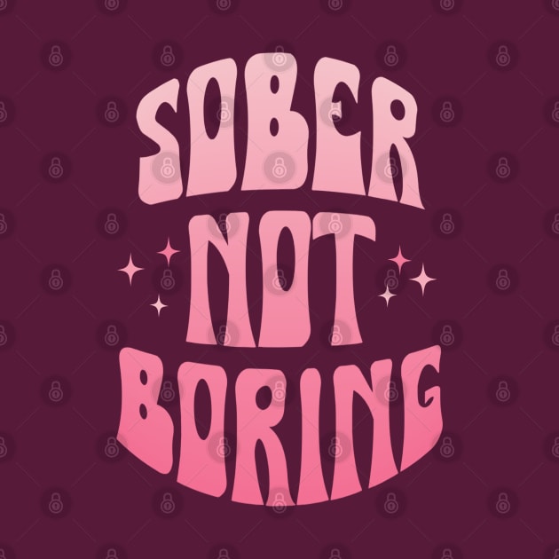 Sober Not Boring Pink Gradient by SOS@ddicted