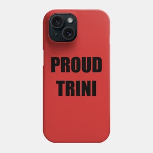 PROUD TRINI Phone Case