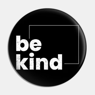 Be kind Pin