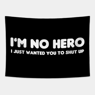 I'm No Hero Tapestry