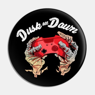 Dusk till Dawn Pin