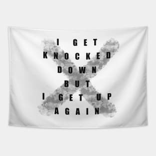 I Get Knocked Down But I Get Up Again Tapestry