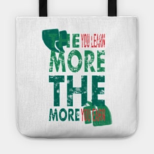 The More You Learn, The More You Earn Tote