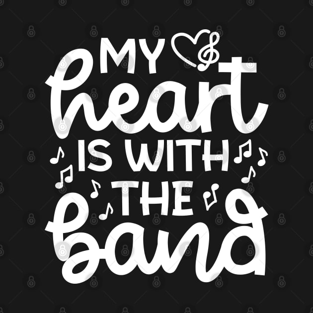 My Heart Is With the Band Marching Band Mom Cute Funny by GlimmerDesigns